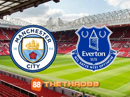 Soi kèo Manchester City vs Everton – 22h00 – 31/12/2022